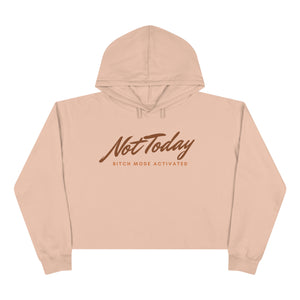 Not Today Crop Hoodie