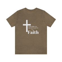 Load image into Gallery viewer, Unisex Faith T-Shirt
